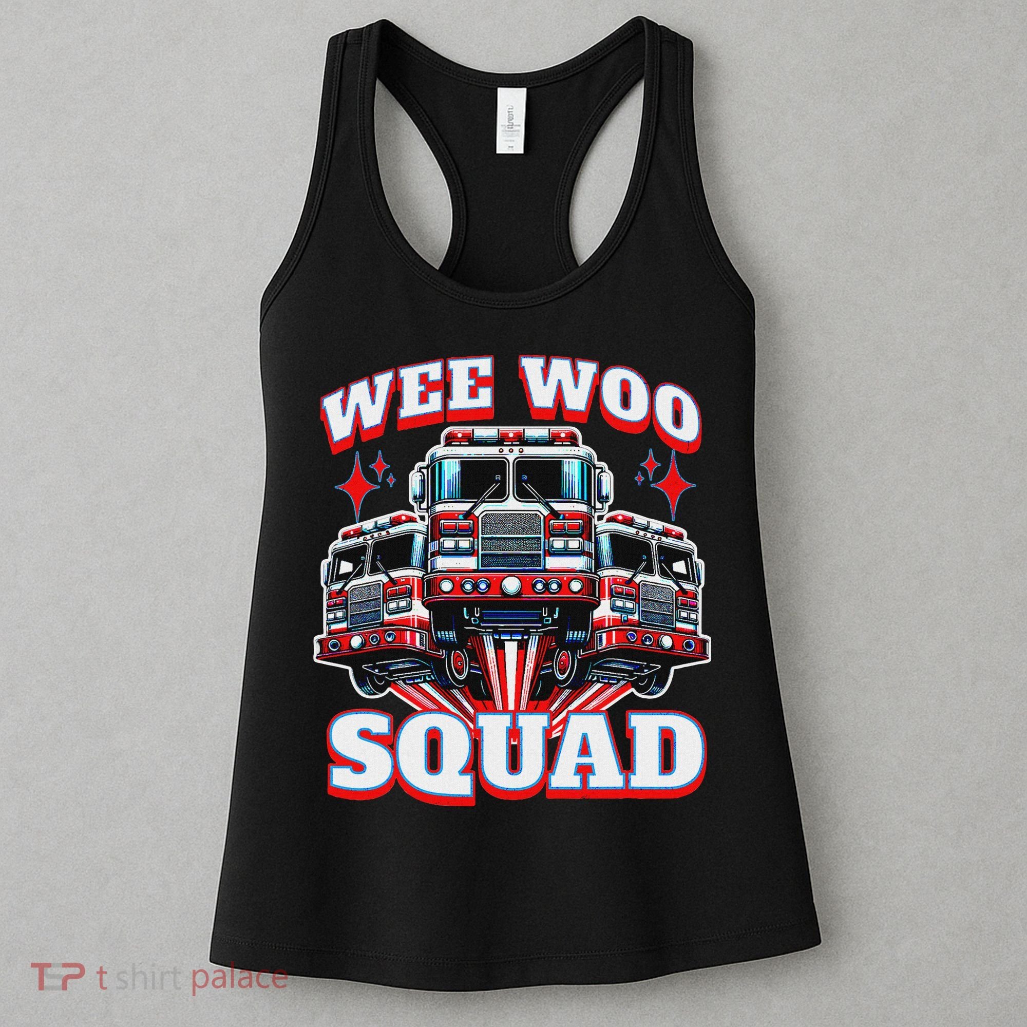 Wee Woo Squad Funny Firefighter Fire Trucks Women's Tank Top