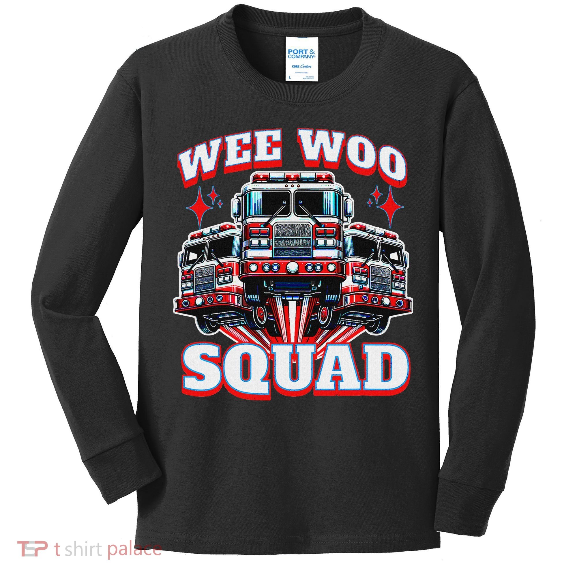 Wee Woo Squad Funny Firefighter Fire Trucks Kids Long Sleeve Shirt