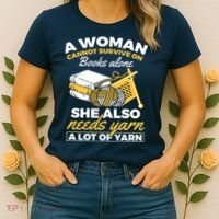 Womens Woman Survives On Books Yarn Knitting Crochet Women's T-Shirt thumb 2