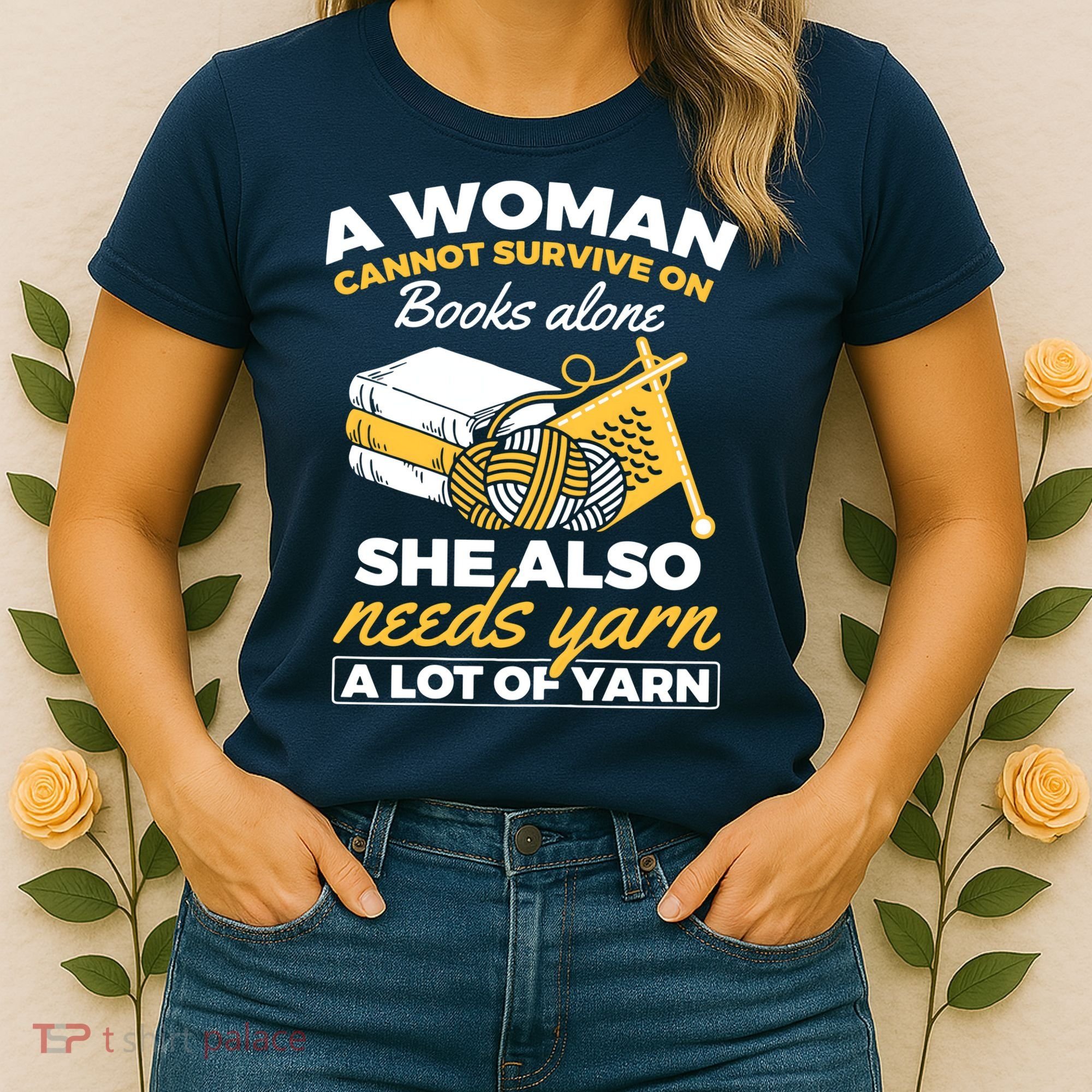 Womens Woman Survives On Books Yarn Knitting Crochet Women's T-Shirt
