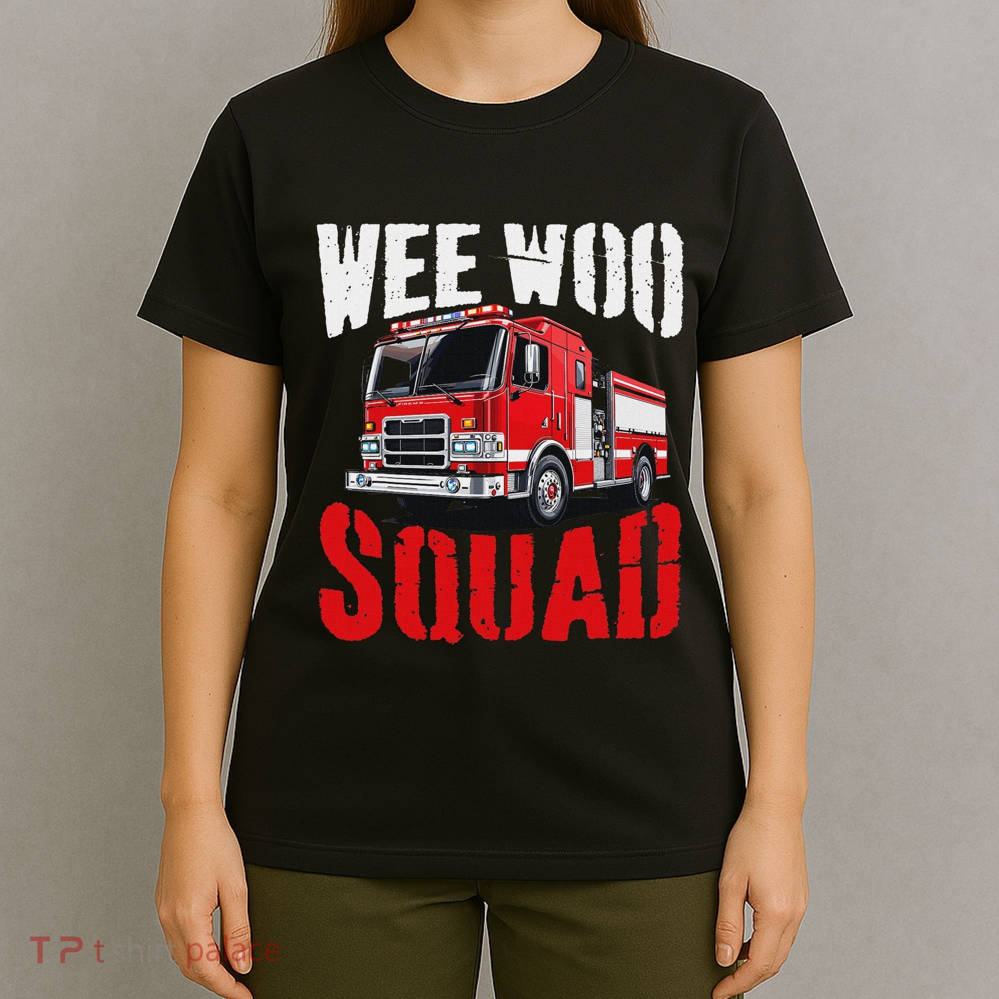Wee Woo Squad Funny Firefighter Fire Truck Fireman Women T-Shirt
