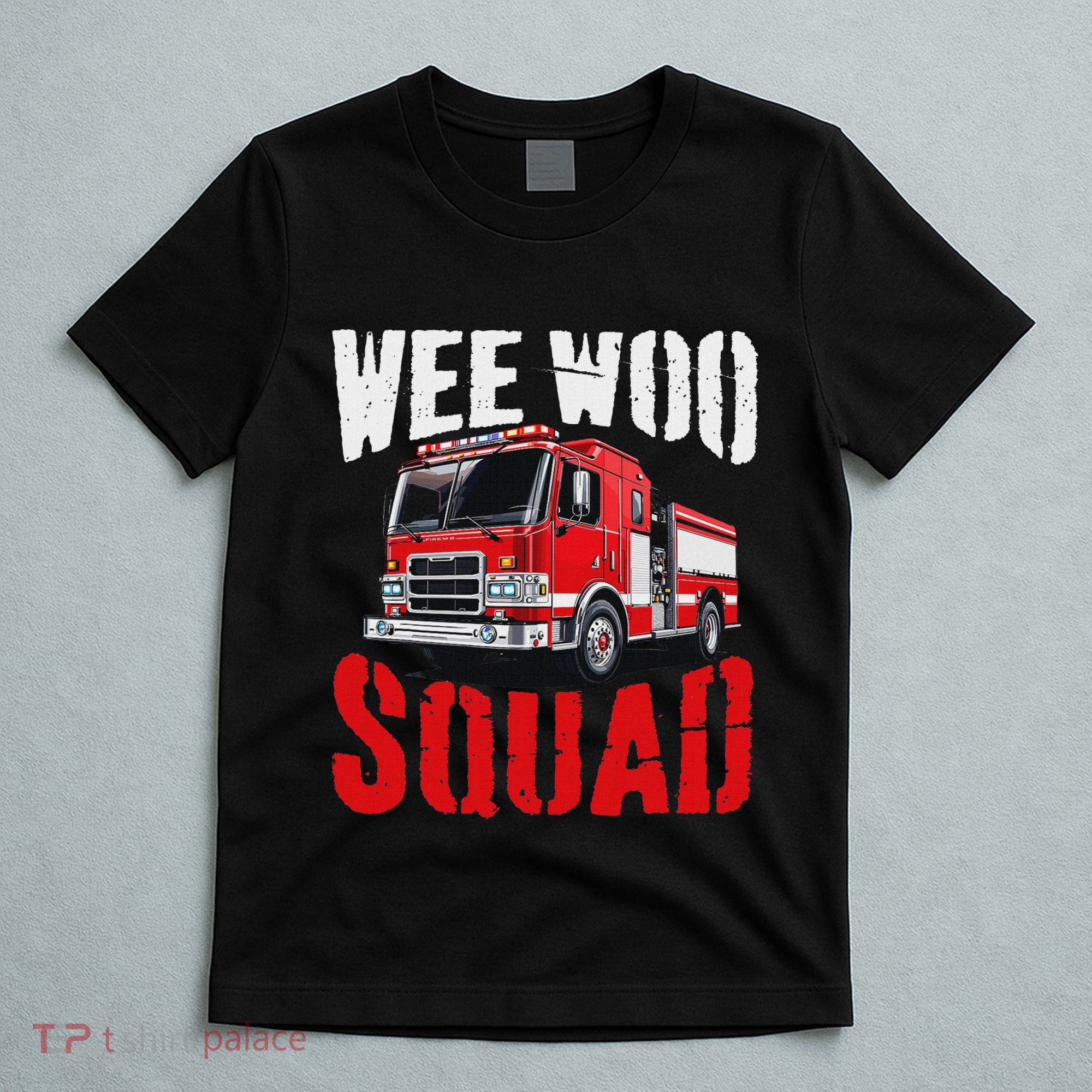 Wee Woo Squad Funny Firefighter Fire Truck Fireman Women T-Shirt