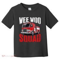 Wee Woo Squad Funny Firefighter Fire Truck Fireman Women Toddler T-Shirt thumb 0