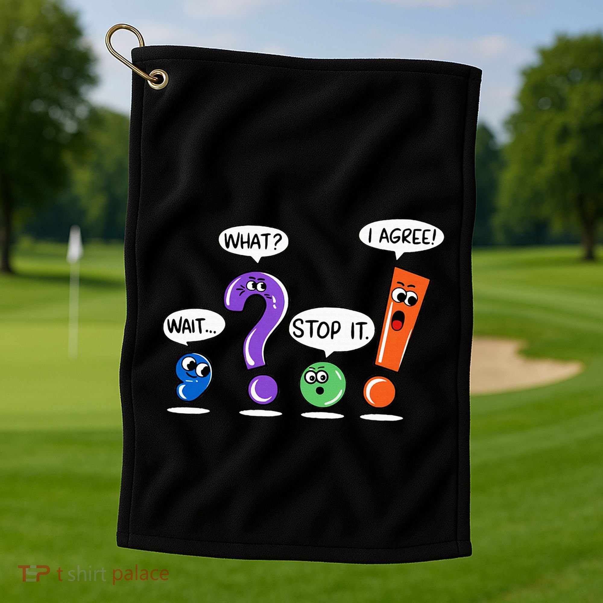 Wait What Stop It I Agree Funny Grammar Punctuation Golf Towel