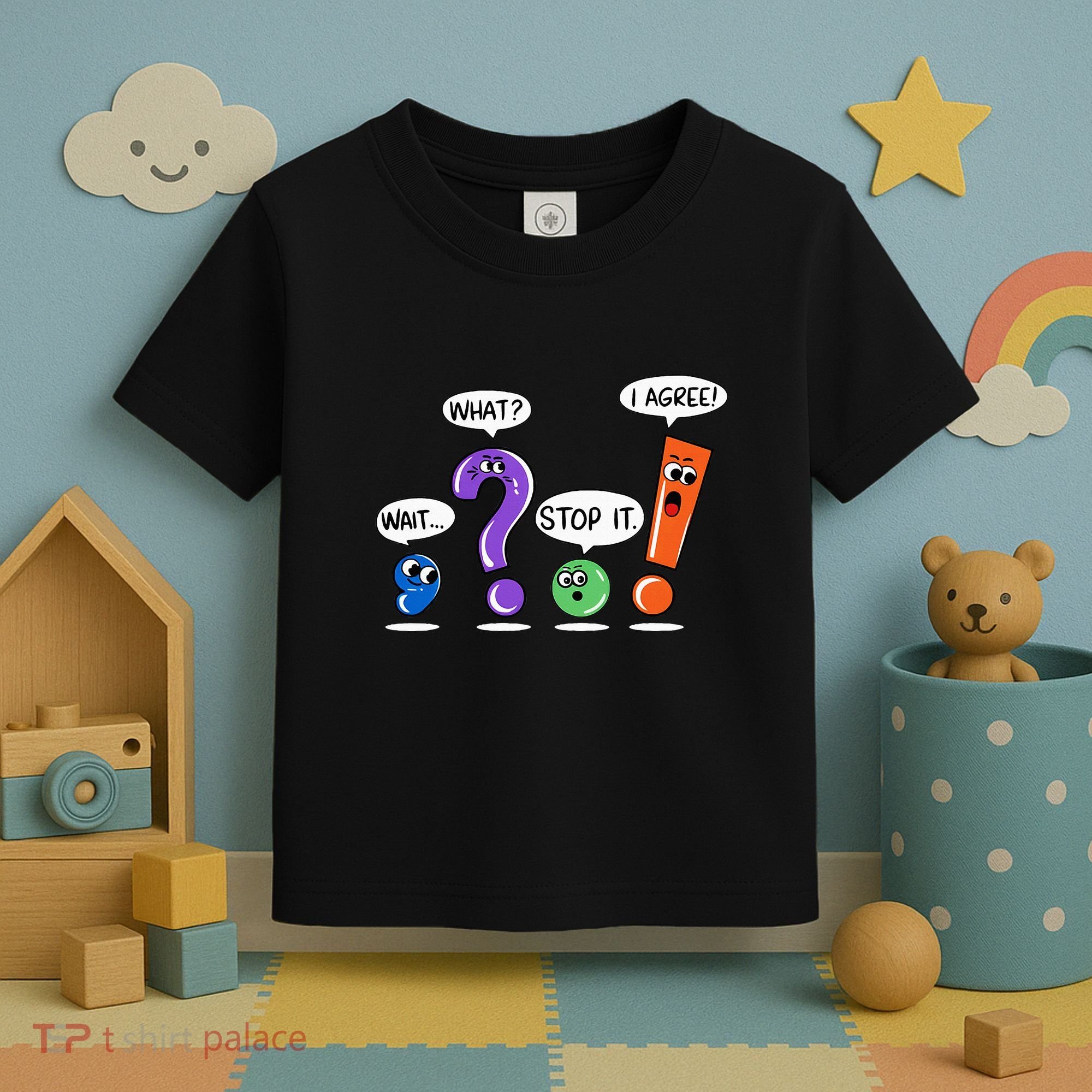 Wait What Stop It I Agree Funny Grammar Punctuation Toddler T-Shirt