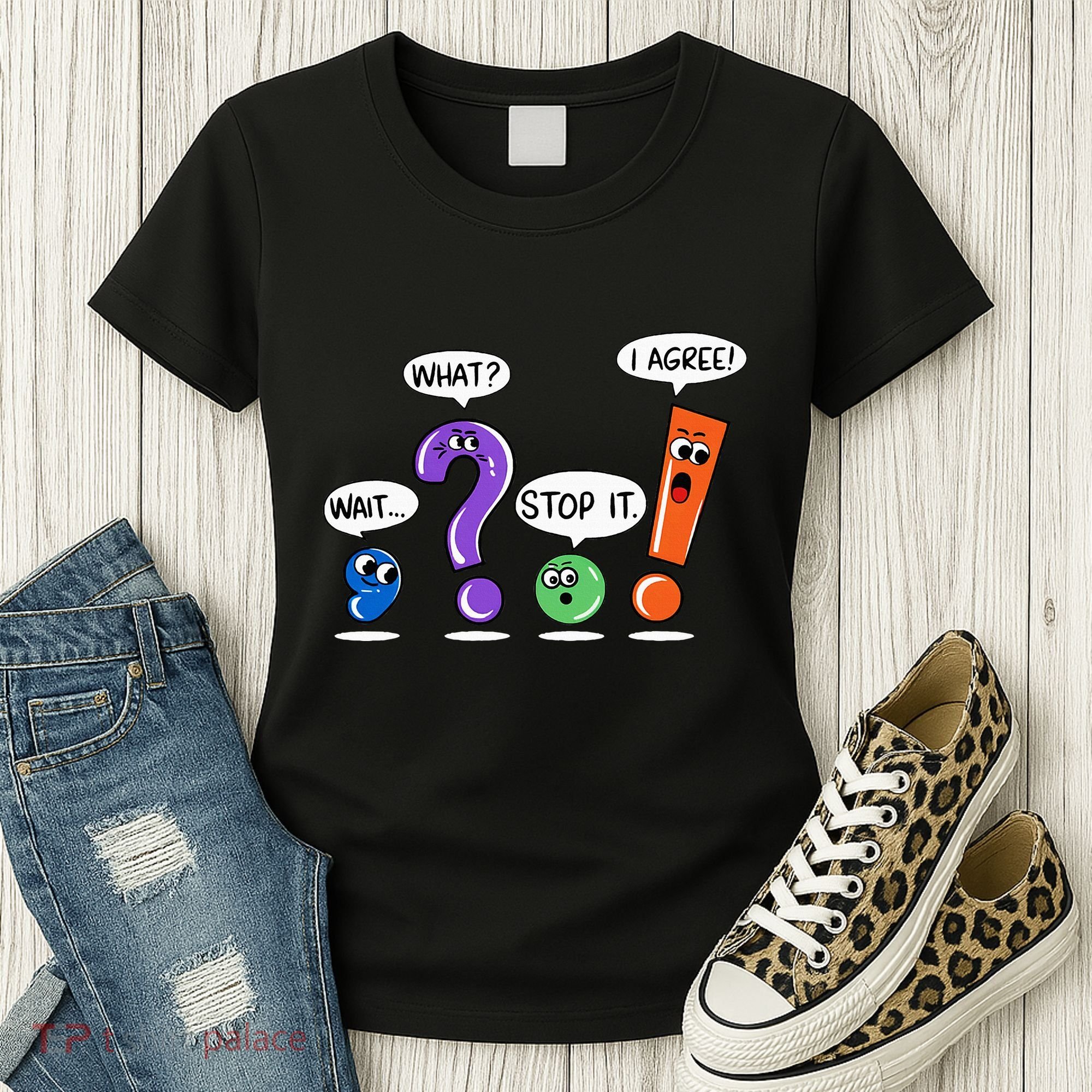 Wait What Stop It I Agree Funny Grammar Punctuation Women's T-Shirt