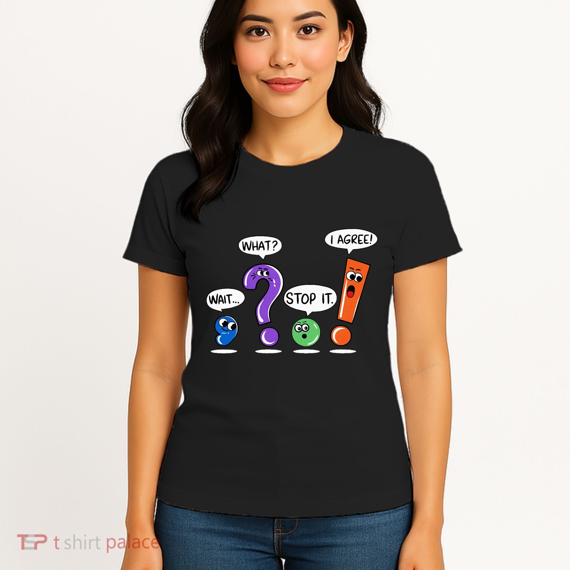 Wait What Stop It I Agree Funny Grammar Punctuation Women's T-Shirt