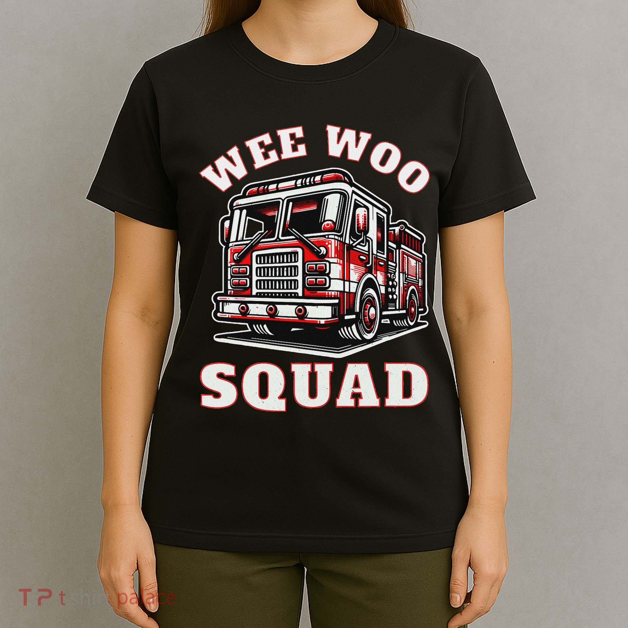Wee Woo Squad Fire Truck Funny Firefighter Family T-Shirt