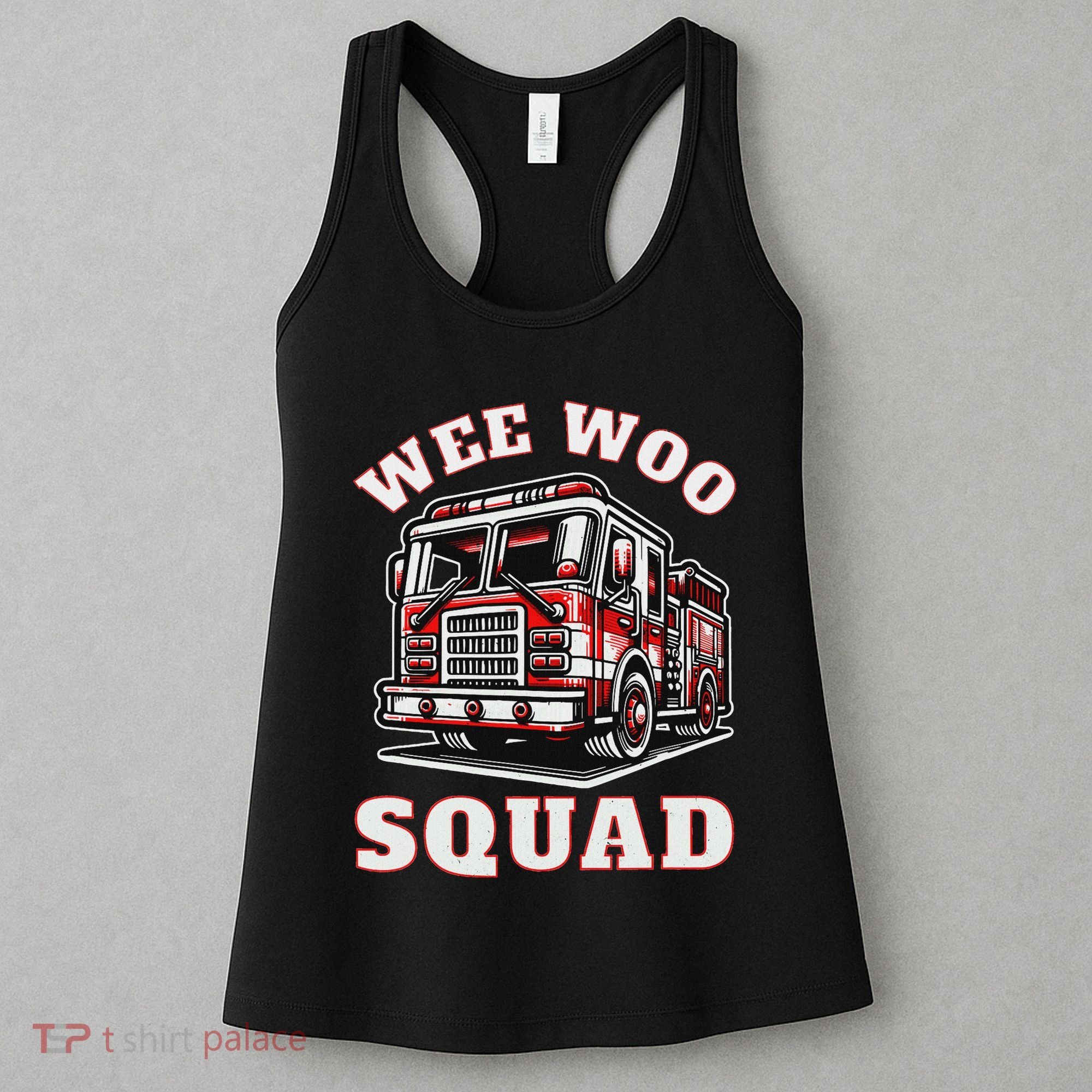 Wee Woo Squad Fire Truck Funny Firefighter Family Women's Tank Top
