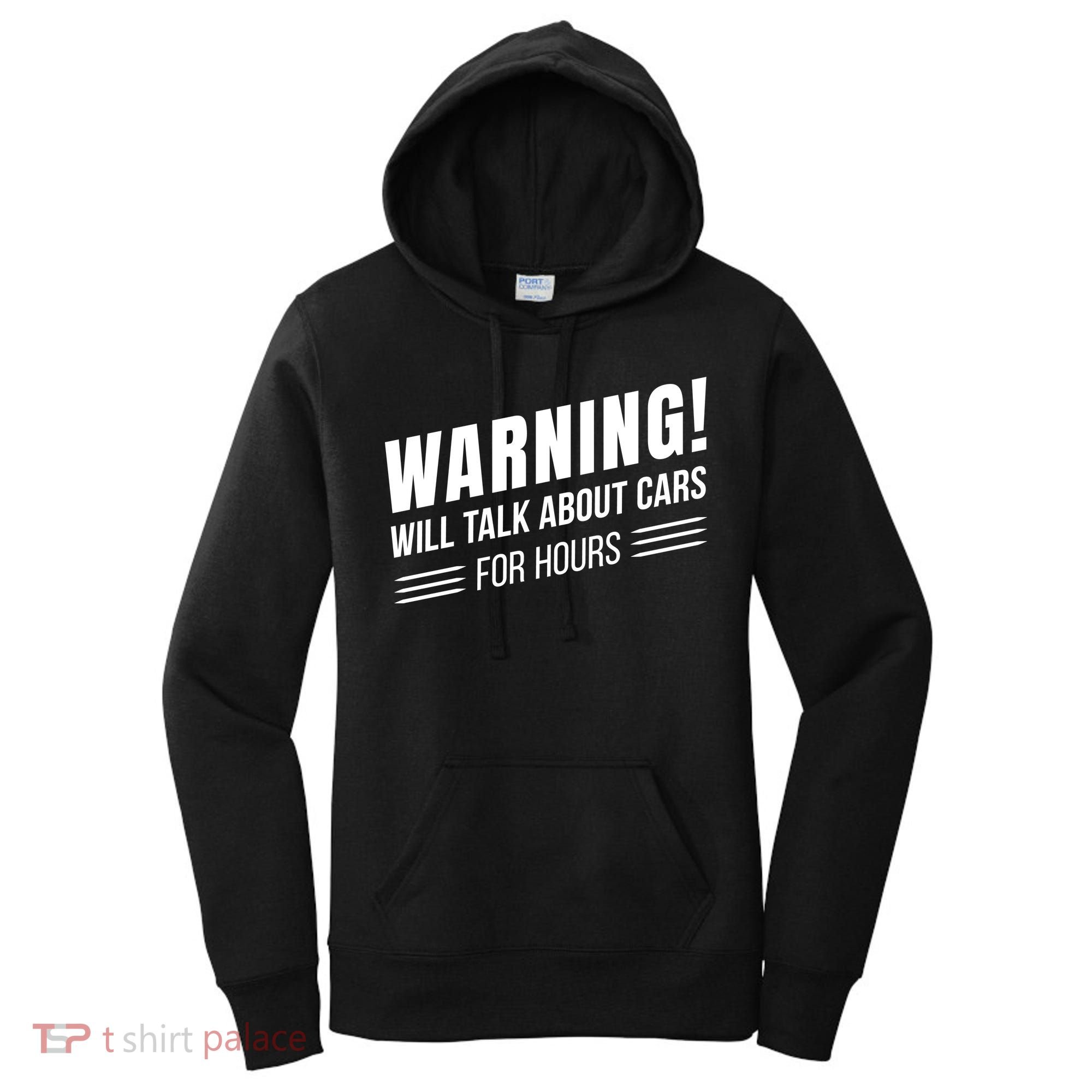 Warning Will Talk About Cars For Hours Women's Hoodie
