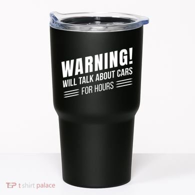 Warning Will Talk About Cars For Hours Tumbler