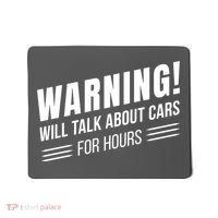 Warning Will Talk About Cars For Hours Mousepad thumb 0