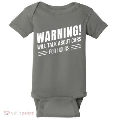 Warning Will Talk About Cars For Hours Baby Bodysuit