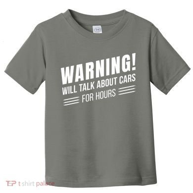 Warning Will Talk About Cars For Hours Toddler T-Shirt