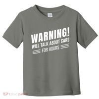 Warning Will Talk About Cars For Hours Toddler T-Shirt thumb 0