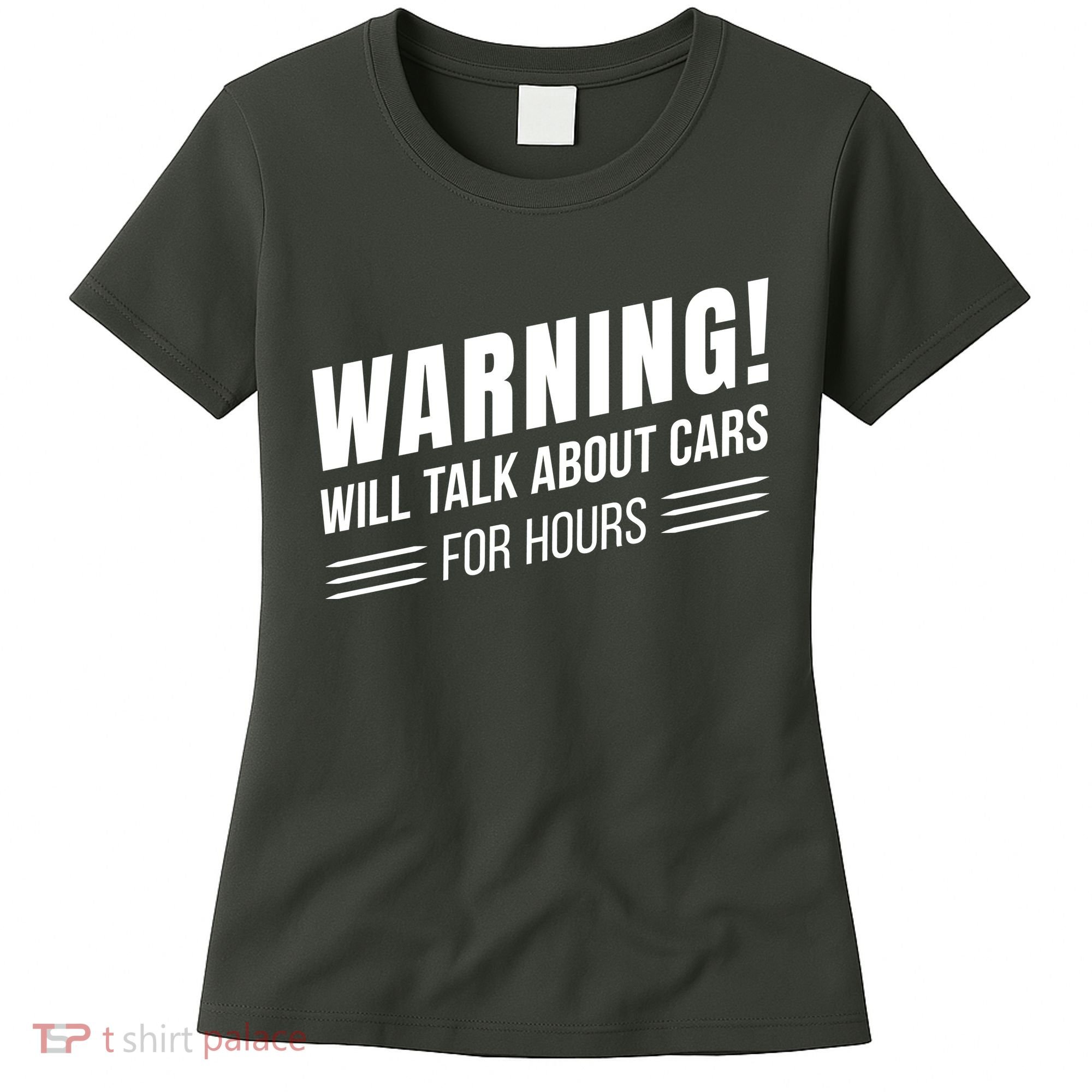 Warning Will Talk About Cars For Hours Women's T-Shirt