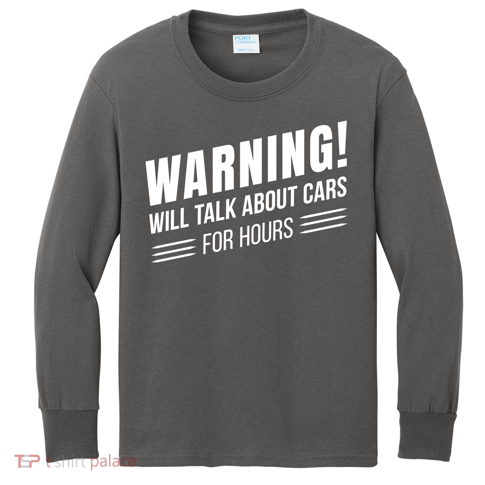 Warning Will Talk About Cars For Hours Kids Long Sleeve Shirt