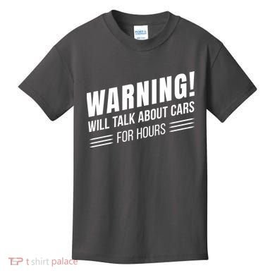 Warning Will Talk About Cars For Hours Kids T-Shirt
