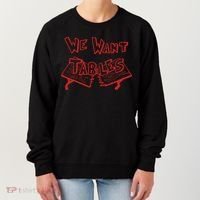 We Want Tables Wrestling Funny Women's Sweatshirt thumb 0
