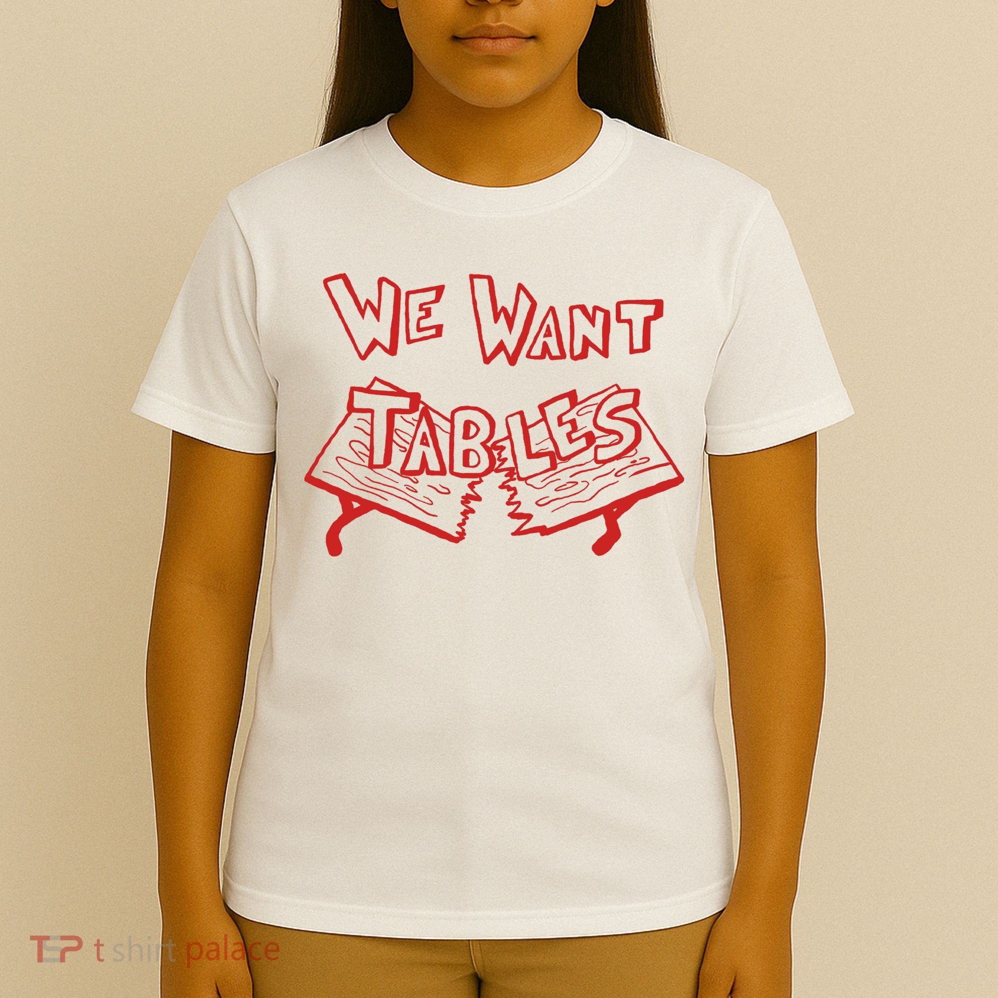 We Want Tables Wrestling Funny T-Shirt
