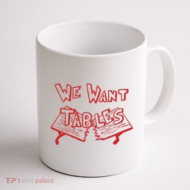 We Want Tables Wrestling Funny Coffee Mug back