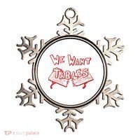 We Want Tables Wrestling Funny Ornament thumb 0