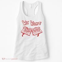 We Want Tables Wrestling Funny Women's Tank Top thumb 0