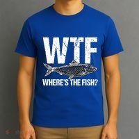 Wtf Wheres The Fish Funny Fishing Humor Fisher Meaningful Gift T-Shirt thumb 3