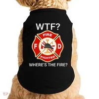 Wtf WhereS The Fire Funny Firefighter Doggie Tank thumb 0