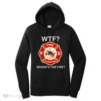 Wtf WhereS The Fire Funny Firefighter Women's Hoodie thumb 0
