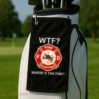 Wtf WhereS The Fire Funny Firefighter Golf Towel thumb 2