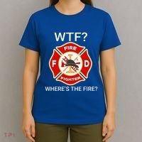 Wtf WhereS The Fire Funny Firefighter T-Shirt thumb 4