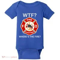 Wtf WhereS The Fire Funny Firefighter Baby Bodysuit thumb 0