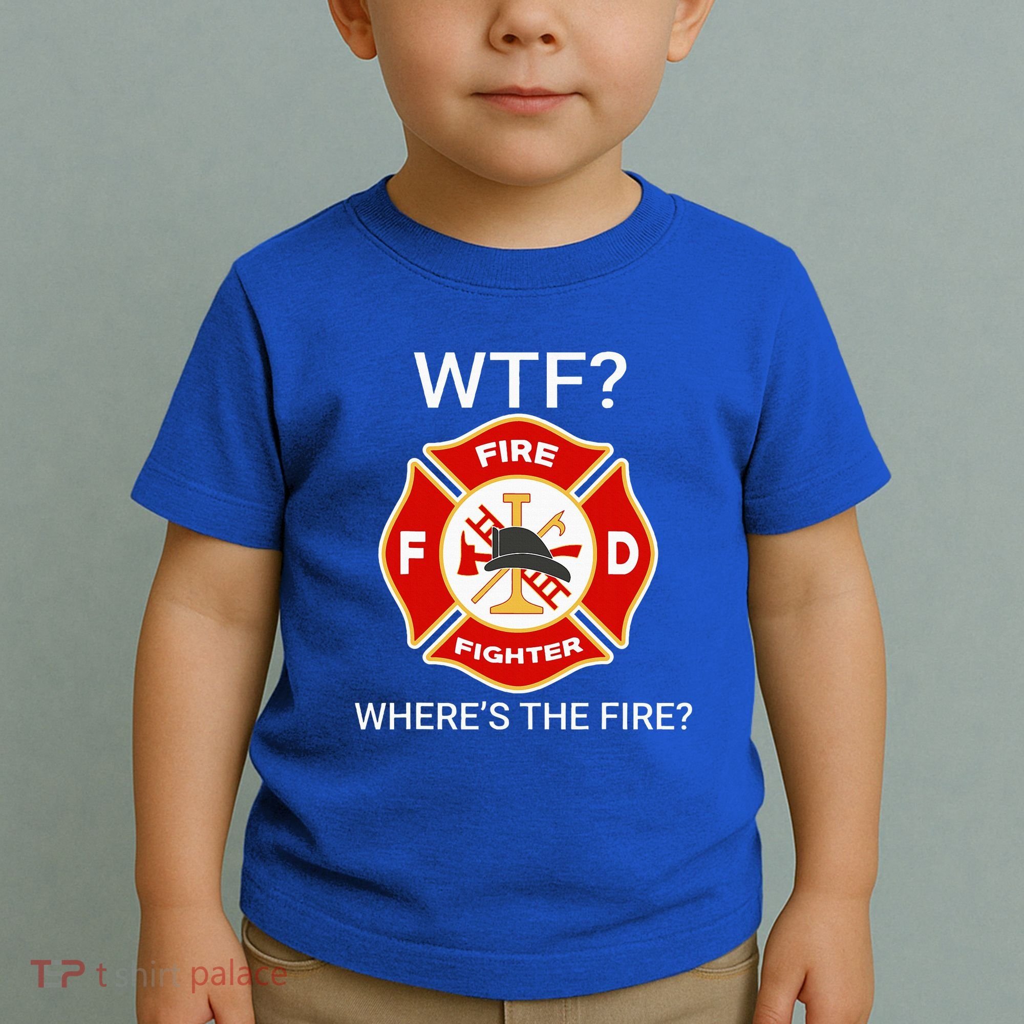 Wtf WhereS The Fire Funny Firefighter Toddler T-Shirt