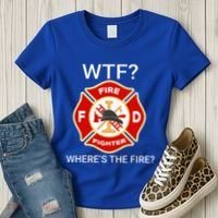 Wtf WhereS The Fire Funny Firefighter Women's T-Shirt thumb 3