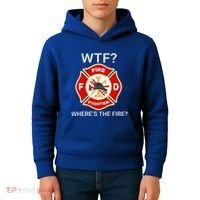 Wtf WhereS The Fire Funny Firefighter Kids Hoodie thumb 4
