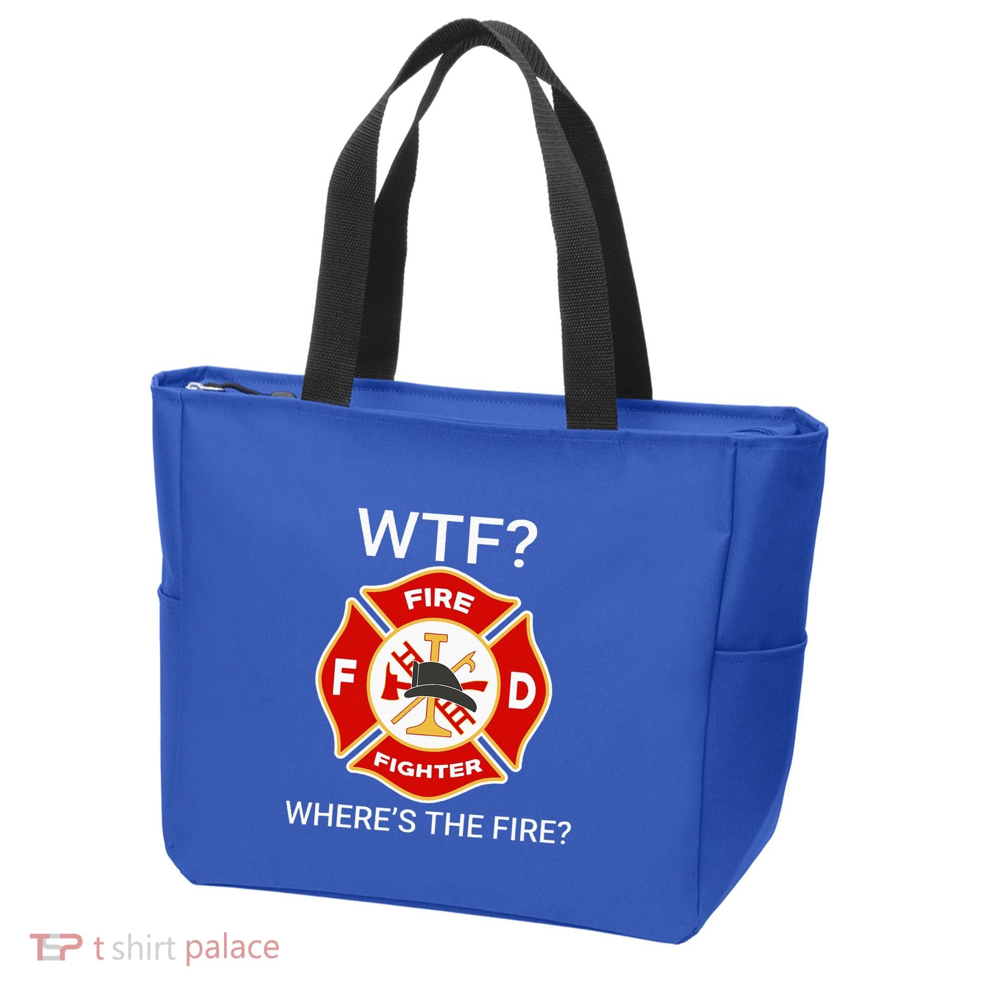 Wtf WhereS The Fire Funny Firefighter Tote Bag