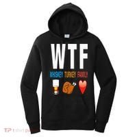 WTF Whiskey Turkey Family Thanksgiving Funny Gift Women's Hoodie thumb 0