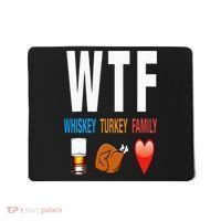 WTF Whiskey Turkey Family Thanksgiving Funny Gift Mousepad thumb 0