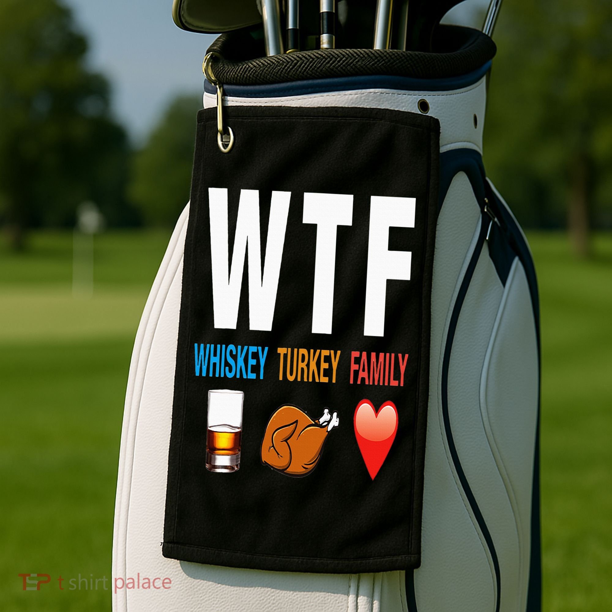 WTF Whiskey Turkey Family Thanksgiving Funny Gift Golf Towel