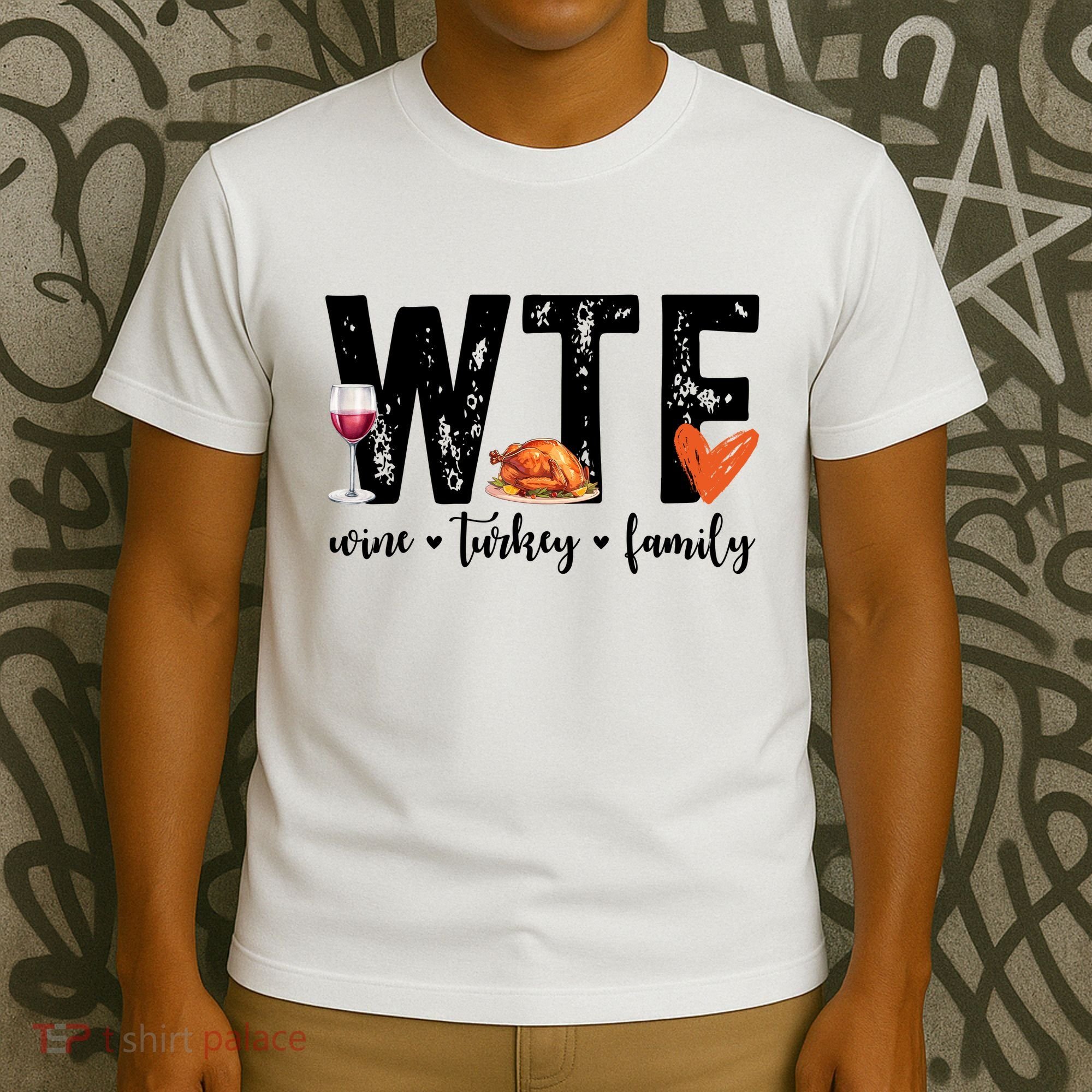 Wtf Wine Turkey Family Thanksgiving Funny T-Shirt
