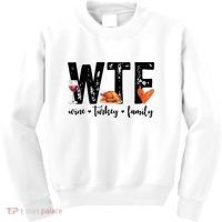 Wtf Wine Turkey Family Thanksgiving Funny Kids Sweatshirt thumb 0