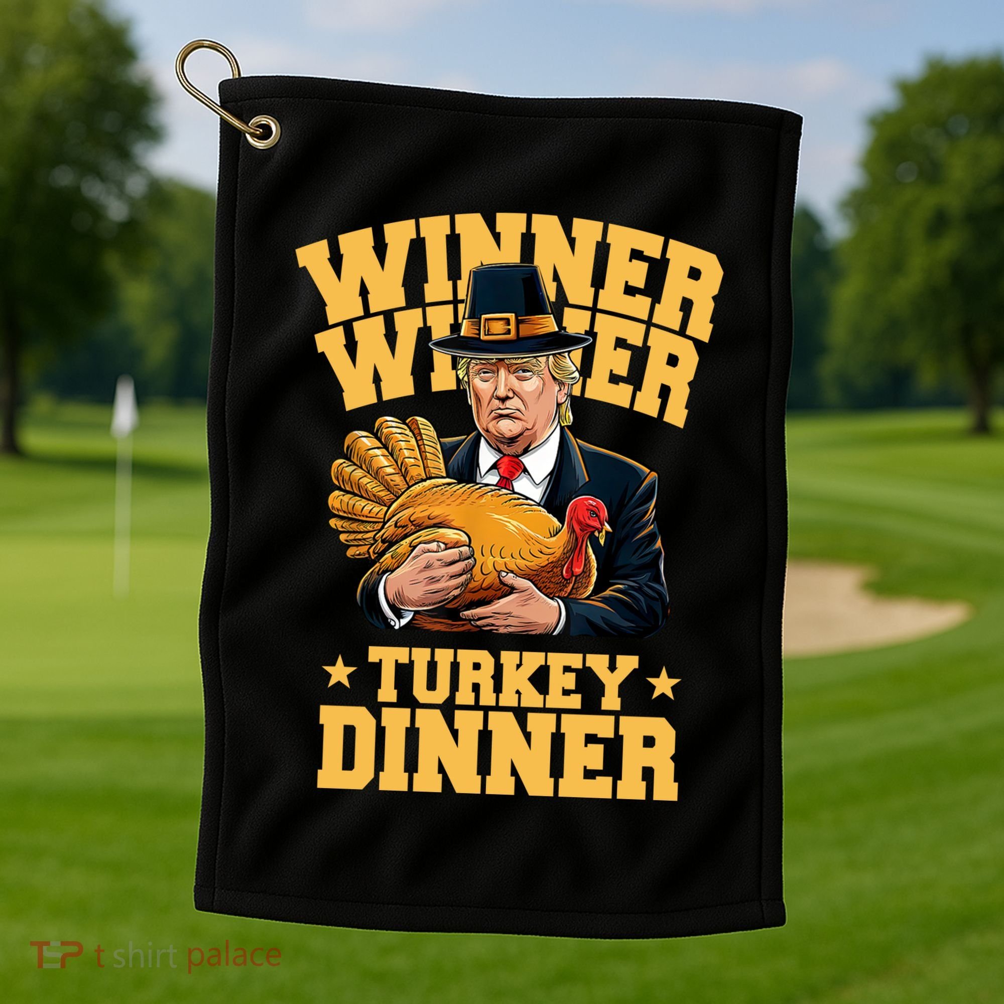 Winner Winnter Turkey Dinner Donald Trump Thanksgiving Funny Golf Towel
