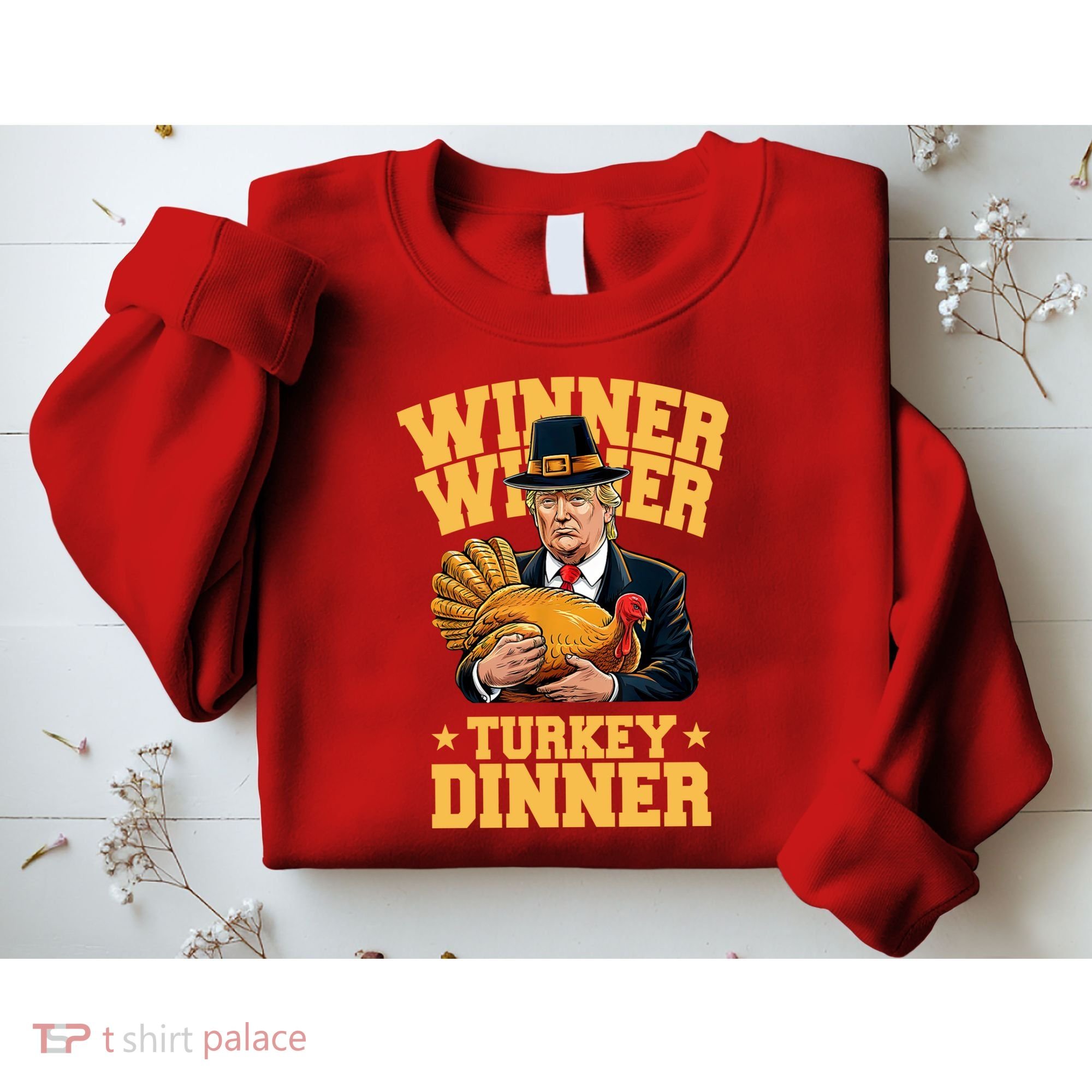 Winner Winnter Turkey Dinner Donald Trump Thanksgiving Funny Sweatshirt