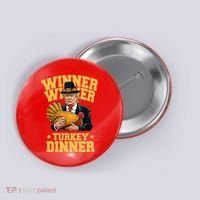 Winner Winnter Turkey Dinner Donald Trump Thanksgiving Funny Button thumb 0