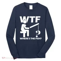 Wtf Wheres The Fish Long Sleeve Shirt thumb 0