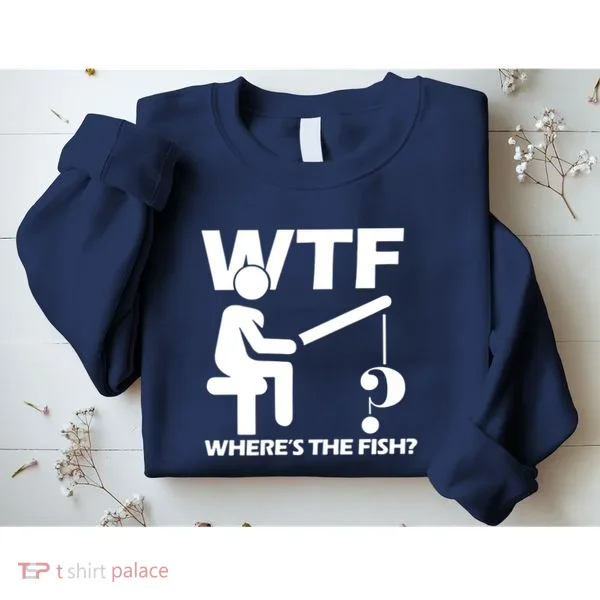 Wtf Wheres The Fish Sweatshirt