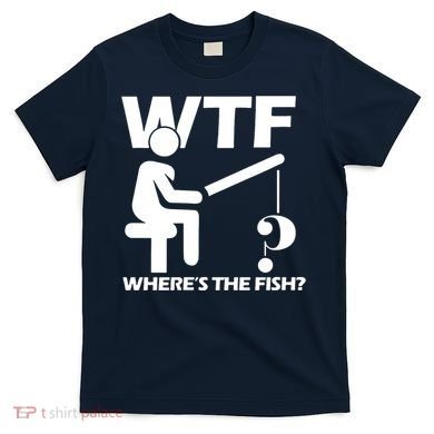 Wtf Wheres The Fish T-Shirt