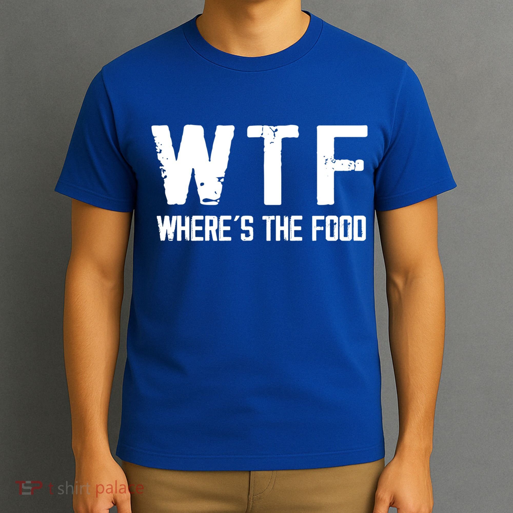 Wtf Wheres The Food Funny Food Enthusiasts Great Gift T-Shirt