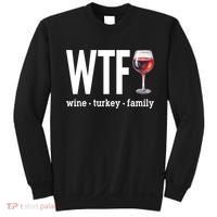 Wtf Wine Turkey Family Funny Thanksgiving Sweatshirt thumb 0